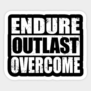 Endure Outlast Overcome - Distressed Sticker